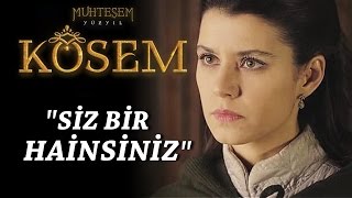 Muhteşem Yüzyıl: Kösem 13.Bölüm | "Siz bir hainsiniz!"