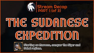 EU4 The Sudanese Expedition - Part 1 | Overconfident Morocco Gameplay