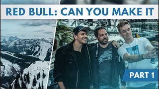 Red Bull: Can You Make It? Part 1 [IRL]