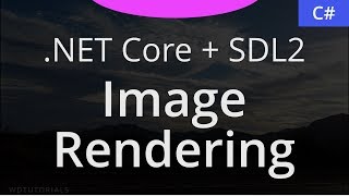 .NET Core + SDL2 : How To Render Images (C# Game Development Tutorial)