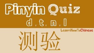 Chinese Pinyin Quiz (after pinyin practice) - initials d, t, n, l