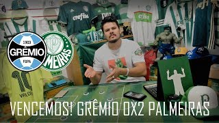 UM JOGO EXEMPLAR! | GRÊMIO 0X2 PALMEIRAS! AVANTI PALESTRA