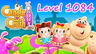 Candy Crush Soda Saga Level 1084 (NO BOOSTERS)