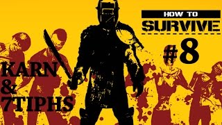 Прохождение How to Survive (Карн и 7Tiphs). Часть 8