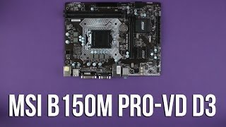 Распаковка MSI B150M Pro-VD D3