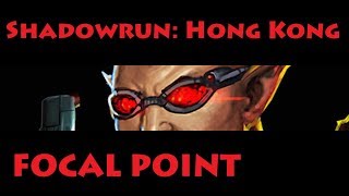 Focal Point: Shadowrun:Hong Kong