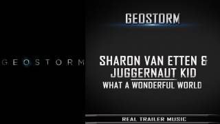 Geostorm Teaser-Trailer Music | Sharon Van Etten & Juggernaut Kid - What a Wonderful World