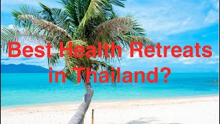 Best Health Retreats Thailand - Health Oasis Resort - Detox Resort - Koh Samui, Thailand