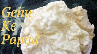 Gehu Ke Papad गेहूं के पापड़- विस्तार से सीखें विधि Grandmother's Recipe for Homemade Wheat Papadum