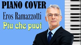Eros Ramazzotti - Piu che puoi (Piano cover + Ноты)