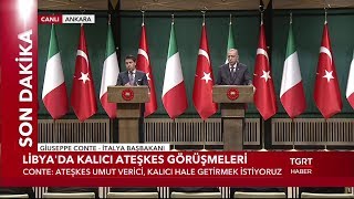 Cumhurbaşkanı Erdoğan ve İtalya Başbakanı Conte’den Libya Açıklaması