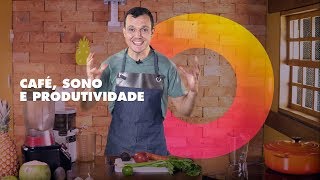 CAFÉ, SONO E PRODUTIVIDADE! - OZI TALK #002