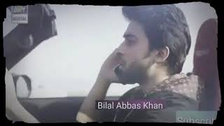 Bilal Abbas Khan Best Video 2018
