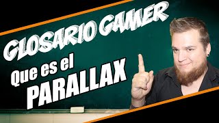 Que es el PARALLAX - Glosario Gamer - Videojuegos Español