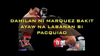 Marquez Ayaw ng Labanan si Pacquiao, Bakit?