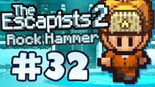 The Escapists 2 - Part 32 - ROCK HAMMER!