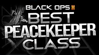 Black Ops 2: Best PEACEKEEPER Class - Tips & Tricks (BO2 Gameplay)