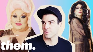 Eureka O'Hara Gives Zachary Quinto a Drag Makeover | Drag Me | them.
