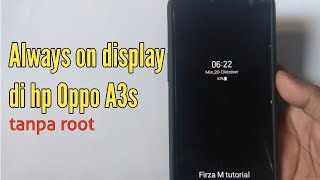 Emang bisa...? Always on display di hp Oppo A3s