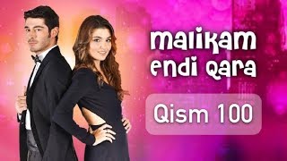 Malikam Endi Qara 100 Qism