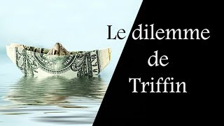 #14. Le dilemme de Triffin