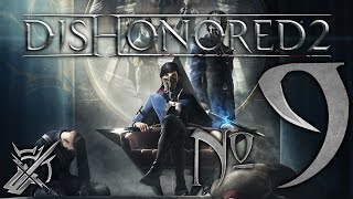 Dishonored 2 - Прохождение #9. Далила и Бездна!