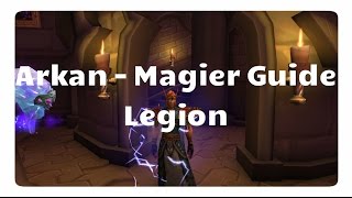 WoW Arkan-Magier Guide für Legion