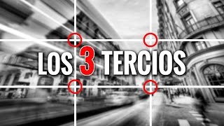 COMPOSICIÓN FOTOGRÁFICA - La Regla de LOS TERCIOS