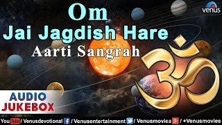 Om Jai Jagdish Hare - Aarti Sangrah : Collection Of Popular Hindi Aartiyan || Audio Jukebox