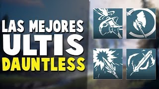 TODAS LA ULTIS ¿CÚALES SON LAS MEJORES? | DAUNTLESS Español