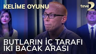 Kelime Oyunu: Butların iç tarafı, iki bacak arası