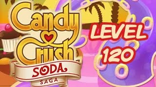 Candy Crush Soda Saga Level 120 - ★★★