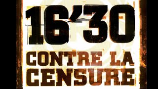 16'30 Contre La Censure - Fonky Family / Akhenaton / Chien de Paille/ Driver / KDD...