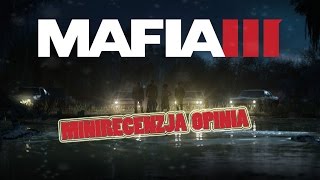 Mafia 3 Czy warto kupić czy warto zagrać opinia recenzja