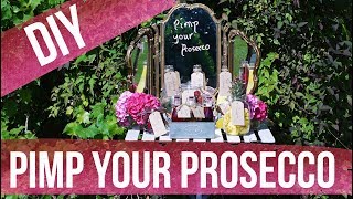 DIY Pimp Your Prosecco Table!