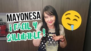 MAYONESA: la mamá de las salsas saludables! (Receta Fácil)