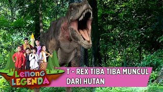 Ngeri Kalii, T - REX Muncul di Hutan - Lenong Legenda (28/10)
