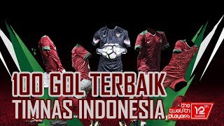100 GOL TERBAIK TIMNAS INDONESIA