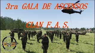 3RA GALA DE ASCENSOS - CLAN F.A.S. - ROLEO ARMA 3