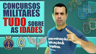 IDADES CONCURSOS MILITARES - NUNCA MAIS TENHA DÚVIDA!