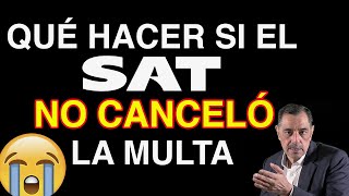 Dos Alternativas Cuando El SAT o Finanzas No Canceló La Multa. O Se Nos  Pasaron Los 6 dias.