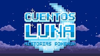 ¡¡CUENTOS LUNA!! ANIMACIÓN POKÉMON (TRAILER 03) | EBattle