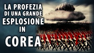 La profezia di una grande esplosione in Corea | Anguera