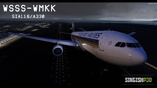 P3D v4.5 | Singapore (WSSS) - Kuala Lumpur (WMKK) | SIA116/A330