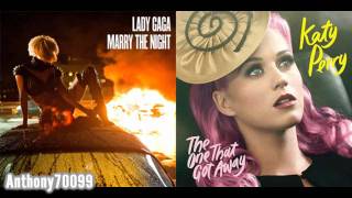 Katy Perry vs. Lady Gaga - The One That Got Away vs. Marry The Night (Mashup Mix)
