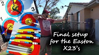 Final setup and tuning for the Easton X23 arrows.