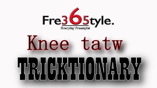 Tricktionary - Freestyle Football - Trick: Knee Touzani Around The World (Knee tatw) - Cero_ksk
