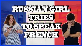 RUSSIAN GIRL TRIES TO SPEAK FRENCH