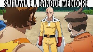 SAITAMA E A GANGUE MEDÍOCRE ! Análise Mil Grau ( ZUEIRA ANIME )
