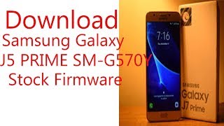 Download Samsung Galaxy J5 PRIME SM-G570Y Stock Firmware
